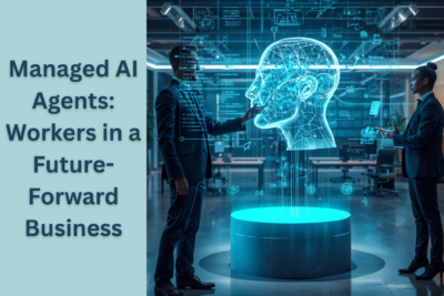 Managed AI Agents Workers in a Future-Forward Business