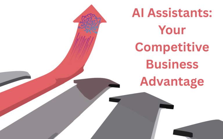 AI Assistants: Your Competitive Business Advantage 